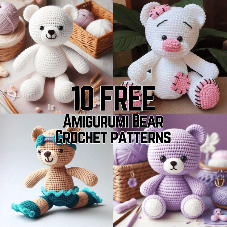 x10 FREE Bear Amigurumi Crochet Patterns!